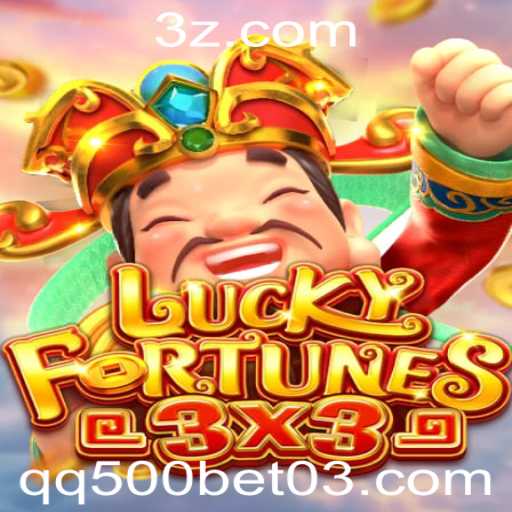 Descubra as Emoções do LUCKYFORTUNES3x3 e Aventure-se com qq500 bet